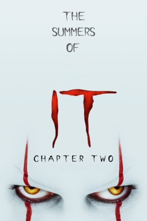 The Summers of It - Chapter Two: It Ends (2019) 电影海报